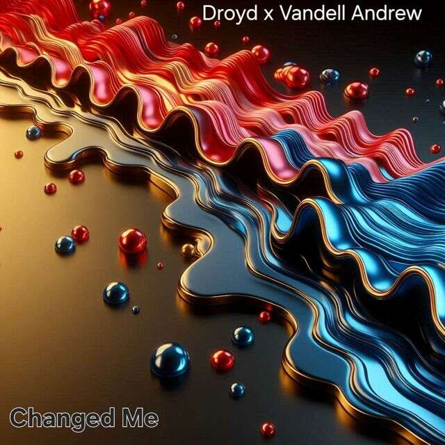 Droyd - 'Changed Me (feat. Vandell Andrew)' [Ringtone]