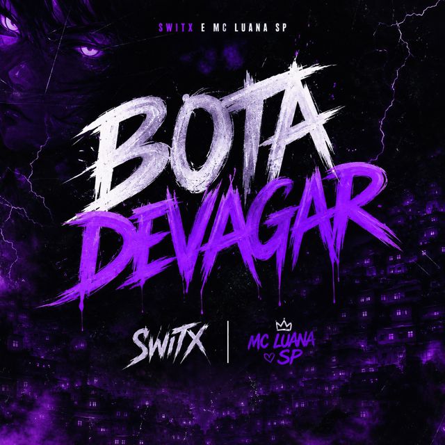 SWITX - 'BOTA DEVAGAR (feat. MC Luana SP)' [Ringtone]