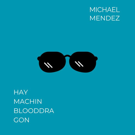 MICHAEL MENDEZ - 'hay machin blooddragon' [Ringtone]