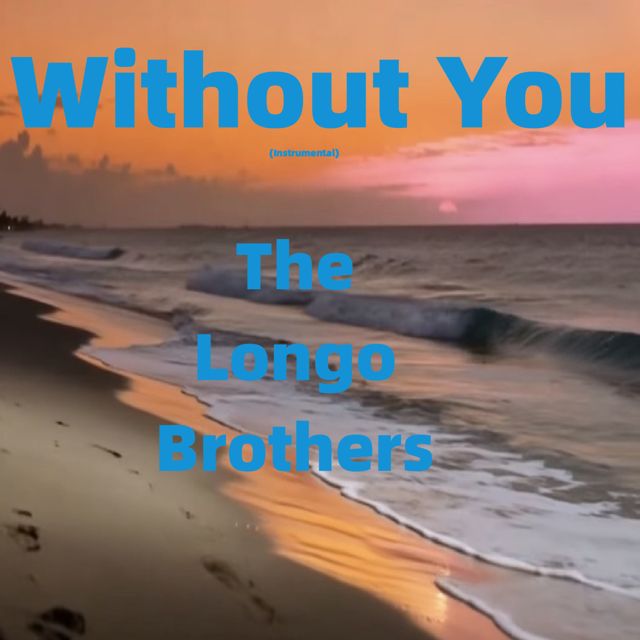 The Longo Brothers - 'Without You (Instrumental)' [Ringtone]