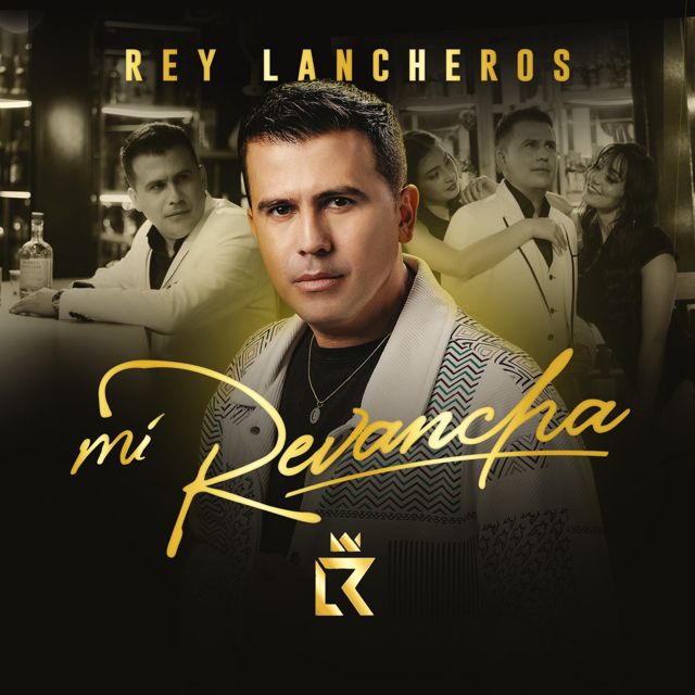 Rey Lancheros - 'Mi Revancha' [Ringtone]