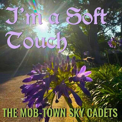 The Mob-Town Sky Cadets - 'I'm a Soft Touch' [Ringtone]