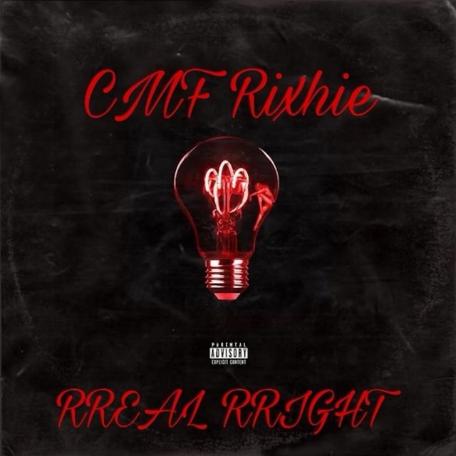 Cmf Rixhie - 'RREAL RRIGHT' [Ringtone]
