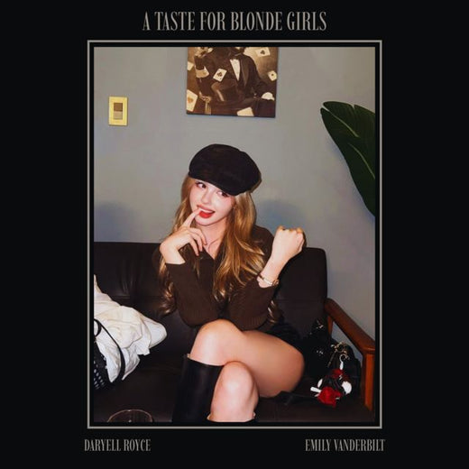Daryell Royce - 'A Taste For Blonde Girls (feat. Emily Vanderbilt)' [Ringtone]