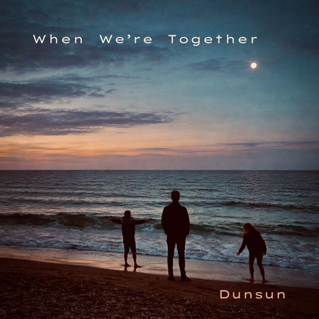 Dunsun - 'When We're Together' [Ringtone]
