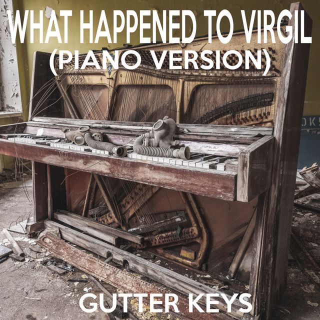 Gutter Keys - 'What Happened To Virgil (Piano Version)' [Ringtone]