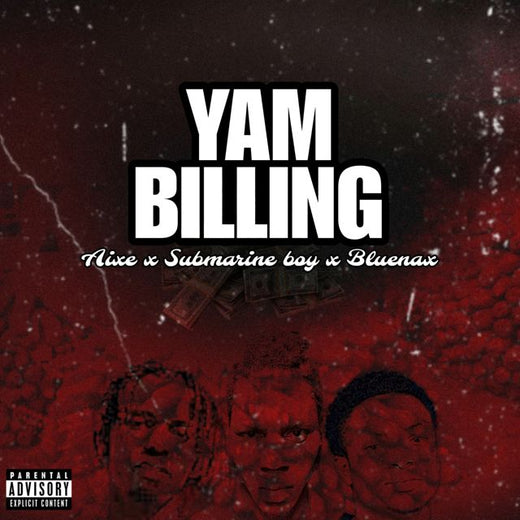 Aixe - 'Yam Billing (feat. submarine boy & Bluenax)' [Ringtone]