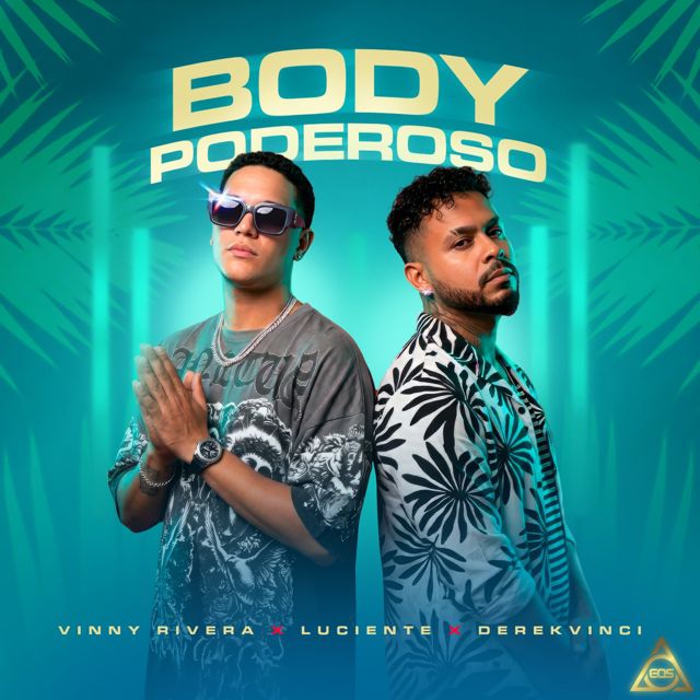 Vinny Rivera - 'Body Poderoso (Clean) (feat. Luciente & DerekVinci)' [Ringtone]