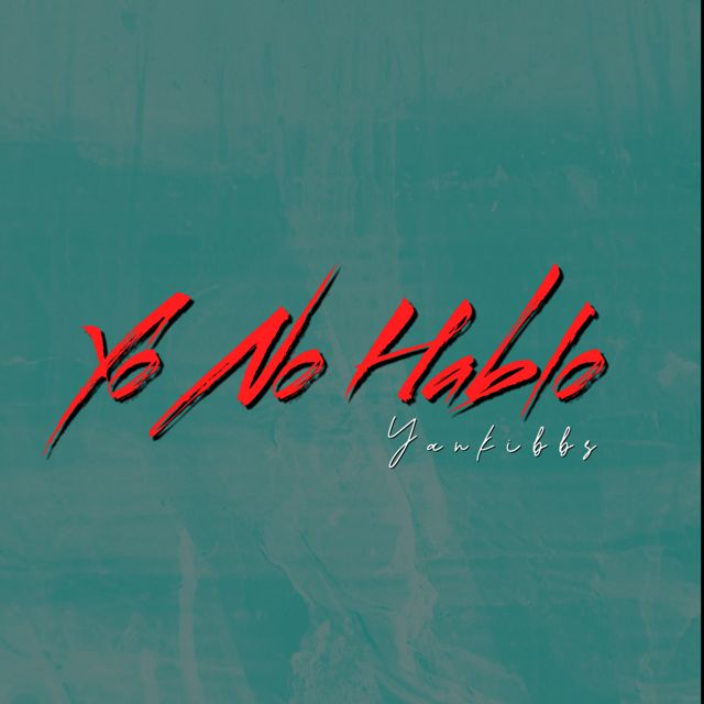 Yankibbs - 'Yo no hablo' [Ringtone]