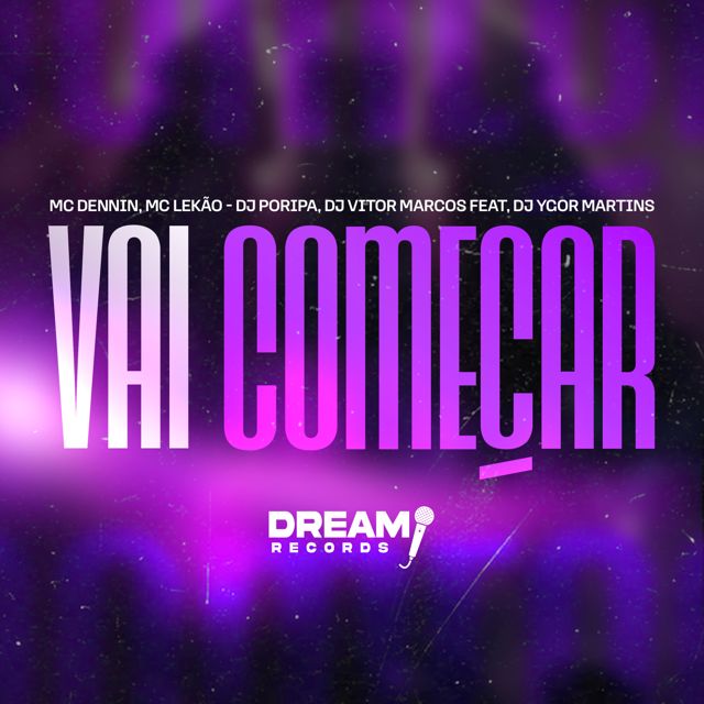 DJ PORIPA - 'Vai começar (feat. MC Dennin & Mc Lekão & DJ VITOR MARCOS)' [Ringtone]
