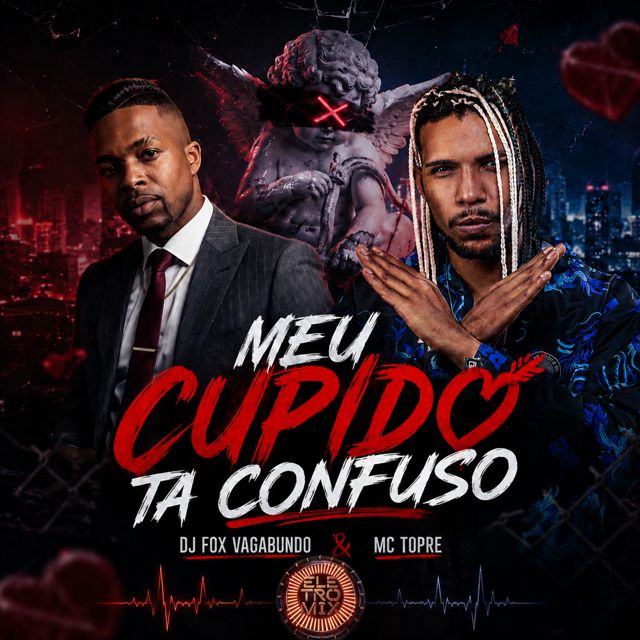 Mc Topre - 'MEU CUPIDO TA CONFUSO (feat. Dj Fox Vagabundo & Eletromix)' [Ringtone]