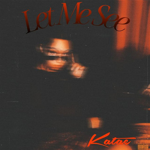 Katae - 'Let Me See' [Ringtone]