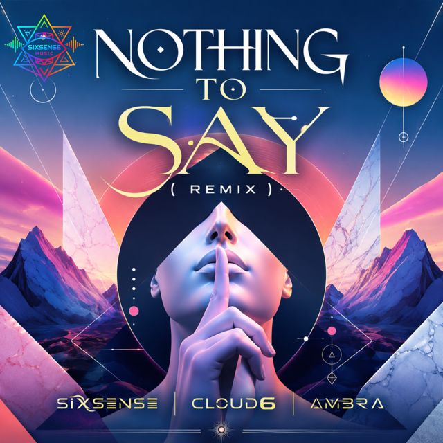Cloud6 - 'Nothing To Say (Remix) (feat. Ambra & Sixsense)' [Ringtone]