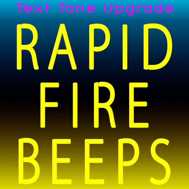 Text Tone Upgrade - 'Rapid Fire Beeps' [Ringtone]