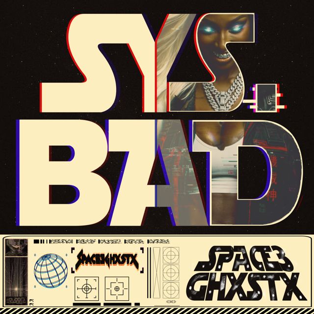 SPACE3GHXSTX - 'SYS.BAD' [Ringtone]