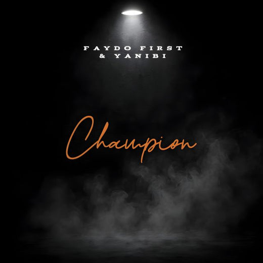 Faydo First - 'Champion (feat. Yanibi)' [Ringtone]