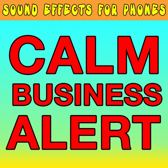 Sound Effects For Phones - 'Calm Business Alert (Text Tone)' [Ringtone]
