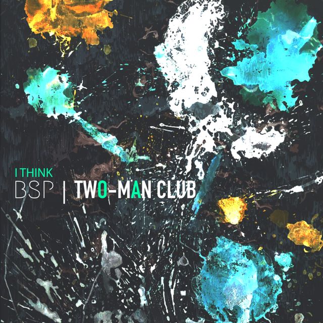 BSP - 'I Think (feat. Two-Man Club)' [Ringtone]