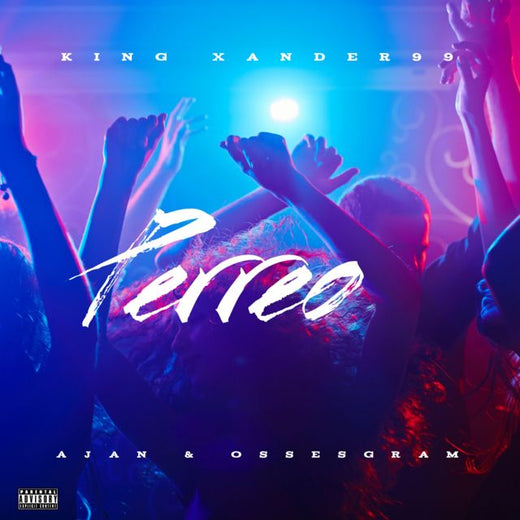 King Xander99 - 'Perreo (feat. ajan & Ossesgram_oficial)' [Ringtone]