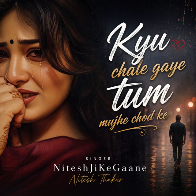 NiteshJiKeGaane - 'Kyu chale gaye tum mujhe chod ke' [Ringtone]