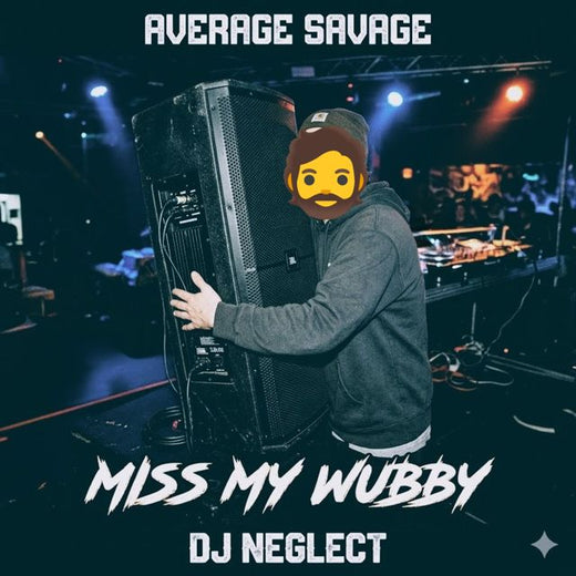 Average Savage Dj Neglect - 'Miss My Wubby' [Ringtone]