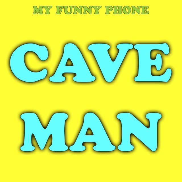 My Funny Phone - 'Cave Man' [Ringtone]