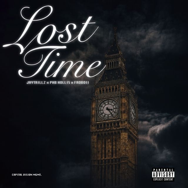 Capital Vision - 'Lost Time (feat. Jaytrillz, Phb Hollis, Froboii)' [Ringtone]