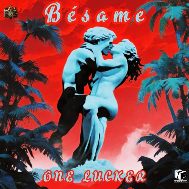 One Lucker - 'Bésame (feat. New FRC)' [Ringtone]