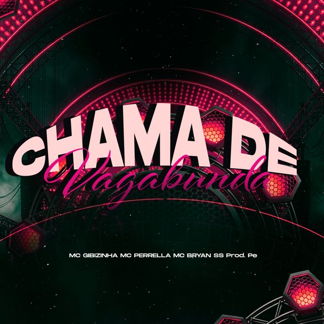 Prod. Pe - 'CHAMA DE VAGABUNDA (feat. MC Perrella & MC Bryan SS & MC GIBIZINHA)' [Ringtone]