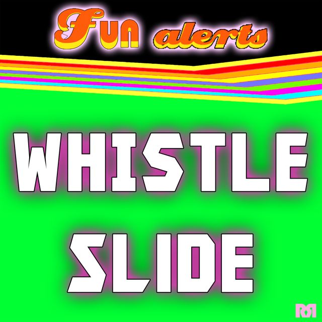 Fun Alerts - 'Whistle Slide' [Ringtone]