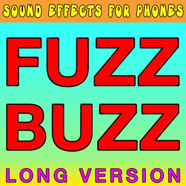 Sound Effects For Phones - 'Fuzz Buzz Long Version' [Ringtone]