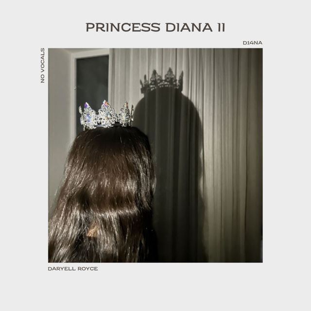 Daryell Royce - 'Princess Diana II (No Vocals) (feat. D14NA)' [Ringtone]