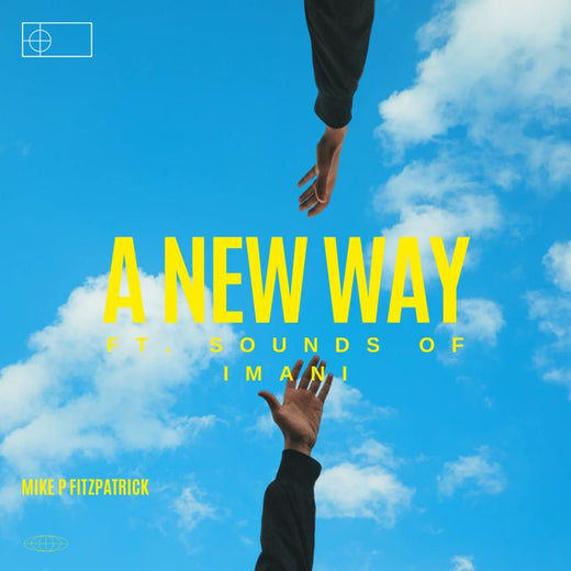 Mike P Fitzpatrick - 'A NEW WAY (Radio Edit) (feat. Sounds of Imani)' [Ringtone]