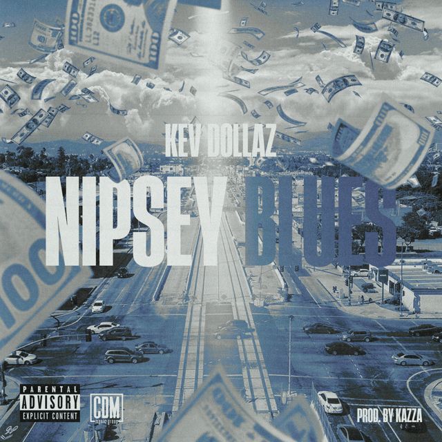 Kev Dollaz - 'Nipsey Blues' [Ringtone]