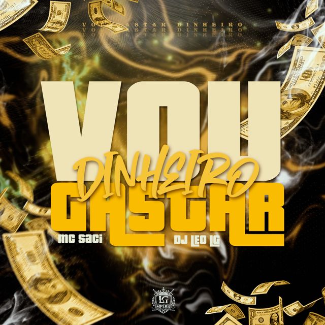 Dj Leo Lg - 'Vou Gastar Dinheiro (feat. MC Saci)' [Ringtone]