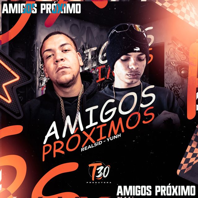 Realsid - 'AMIGOS PROXIMOS (feat. Yuhn & T30 produtora)' [Ringtone]