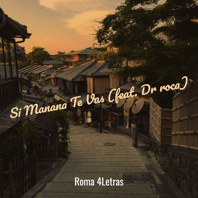 Roma 4letras - 'Si Manana Te Vas (feat. Dr. Roca)' [Ringtone]