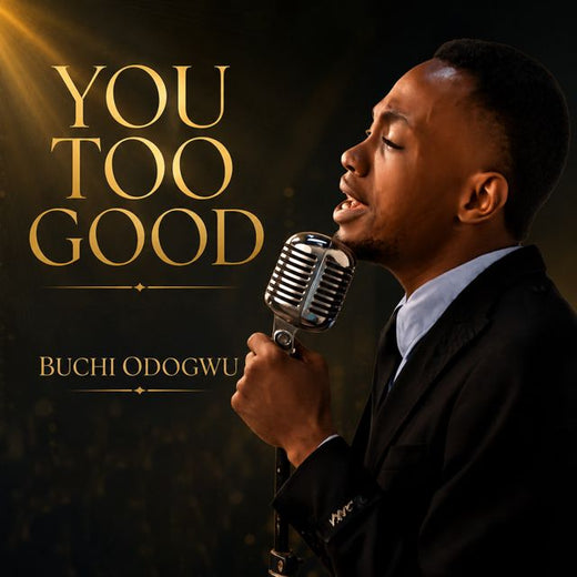 Buchi Odogwu - 'YOU TOO GOOD' [Ringtone]