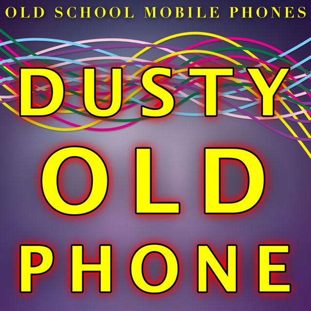 Old School Mobile Phones - 'Dusty Old Phone' [Ringtone]