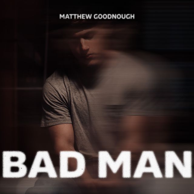 Matthew Goodnough - 'Bad Man' [Ringtone]