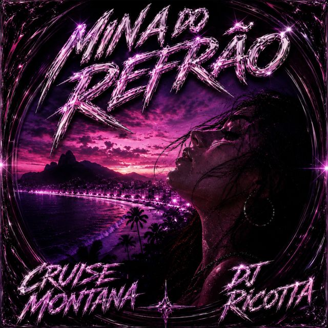 Cruise Montana - 'MINA DO REFRÃO (feat. DJ RICOTTA)' [Ringtone]