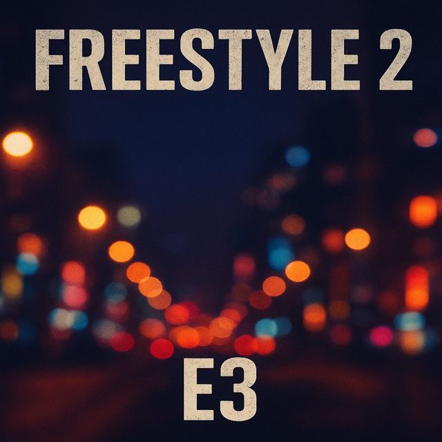 E3 - 'FREESTYLE 2' [Ringtone]