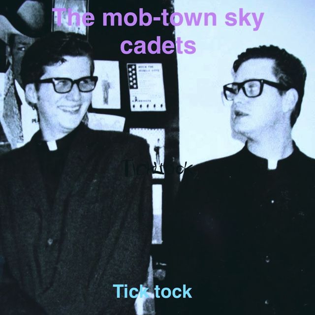 The Mob-Town Sky Cadets - 'Tick Tock' [Ringtone]