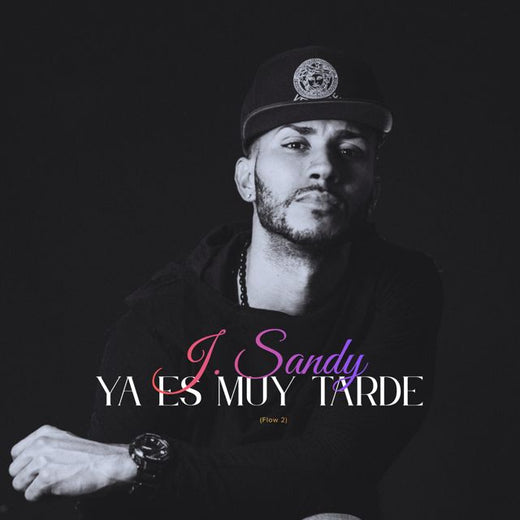 J. Sandy - 'Ya Es Muy Tarde (Flow 2)' [Ringtone]