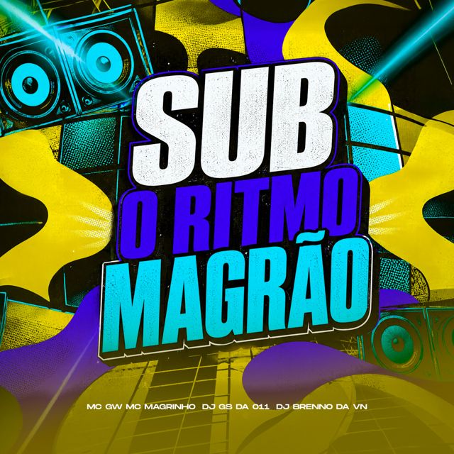 DJ GS DA 011 - 'SUB O RITMO MAGRÃO (feat. Mc Gw & Mc Magrinho & DJ BRENNO DA VN)' [Ringtone]