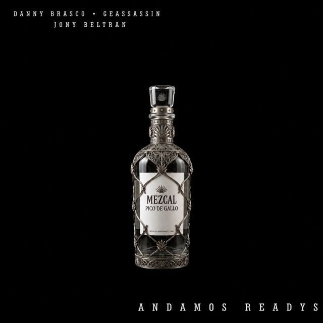 Danny Brasco - 'Andamos Readys (feat. Geassassin & Jony Beltran)' [Ringtone]