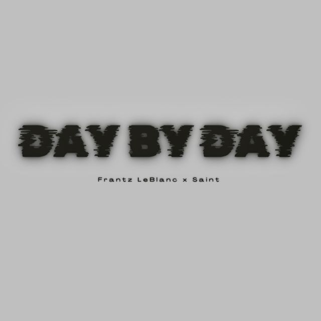 Frantz Leblanc - 'Day By Day (feat. Saint)' [Ringtone]
