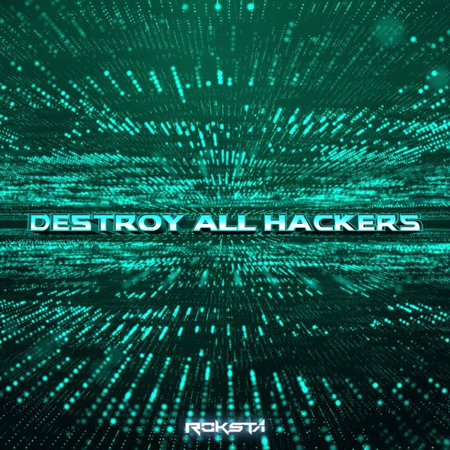 Roksta - 'Destroy All Hackers' [Ringtone]