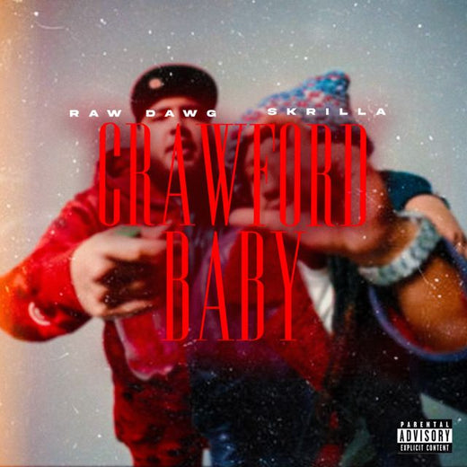 Raw Dawg - 'Crawford Baby (feat. Skrilla)' [Ringtone]