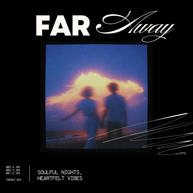 Trendy Boy - 'Far Away' [Ringtone]